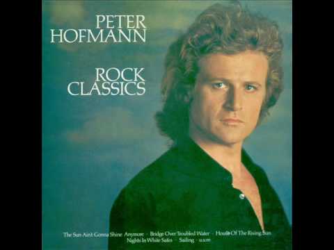 Peter Hofmann - The Sun Ain't Gonna Shine Anymore