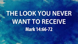 March 10, 2024 | The Look You Never Want to Receive | Dr. Derek Westmoreland