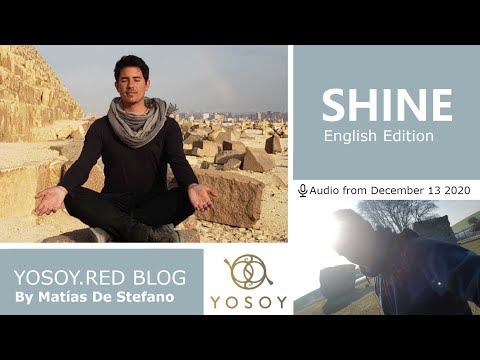 Matías De Stefano, Day 132 - SHINE - YOSOY BLOG: Third Eye-Emotional-Sagittarius, Read by Joan 12/13