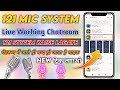 121 माइक सिस्टम Kaise Lagaye 2025 Chatroom Mai Jaate Hi Band Ho Jata Hai Mic Pro