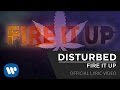 Videoklip Disturbed - Fire It Up (Lyric Video)  s textom piesne