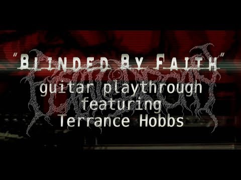 Fetal Decay - Blinded By Faith [Guitar playthrough feat.Terrance Hobbs]