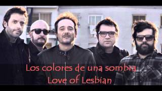 Los colores de una sombra (letra en la descrip.) - Love of Lesbian