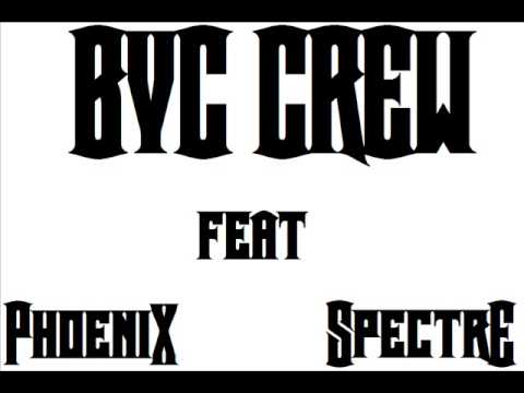 BVC CREW feat Phoenix Spectre