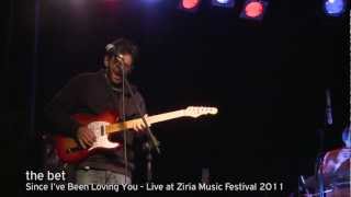 The Bet - Since I &#39;ve been loving you(live @ Ziria Music Festival)