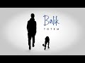 📺 Balik - Totem [Official Video]