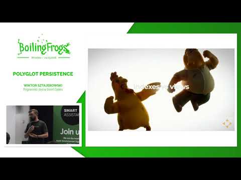 Boiling Frogs 2018 - Wiktor Sztajerowski - Polyglot persistence