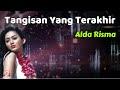 Alda Risma Tangisan Yang Terakhir Lirik Lagu