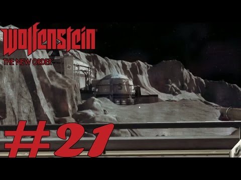 Wolfenstein : The New Order - Welcome to the Moon -  Walkthrough Part 21 [ HD ]