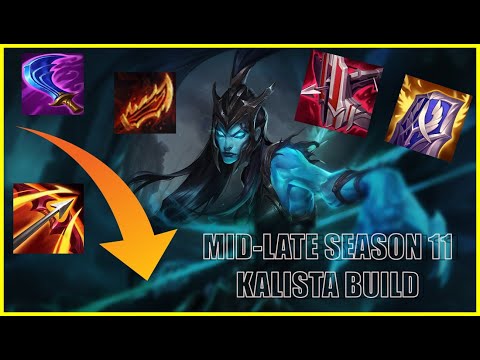 KALISTA GUIDE FOR MID-LATE SEASON 11 | WHAT SHOULD YOU BUILD ON HER AFTER ALL? - League of Legends