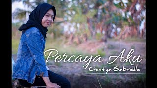 Download lagu PERCAYA AKU-Chintya Gabriella Unofficial (Video Cover lyrics Ipank Yuniar ft. Meisita Lomania) mp3 Download lagu PERCAYA AKU-Chintya Gabriella Unofficial (Video Cover lyrics Ipank Yuniar ft. Meisita Lomania) mp3