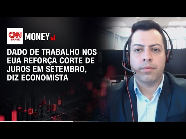 Dado de trabalho nos EUA reforça corte de juros em setembro, diz economista | Money News