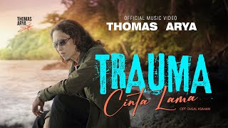 Download lagu Thomas Arya - Trauma Cinta Lama mp3 Download lagu Thomas Arya - Trauma Cinta Lama mp3