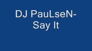 DJ PauLseN-Say It