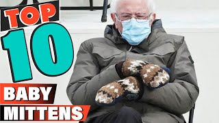 Best Baby Mitten In 2022 - Top 10 Baby Mittens Review