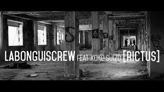LABONGUISCREW ft Xoko Suizo - RICTUS - HH2014 - VIDEOCLIP