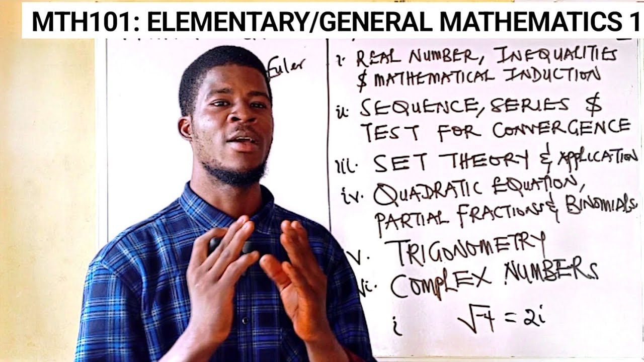 MTH101: GENERAL/ELEMENTARY MATHEMATICS 1 | COURSE OUTLINE AND DESCRIPTION - ALGEBRA AND TRIGONOMETRY