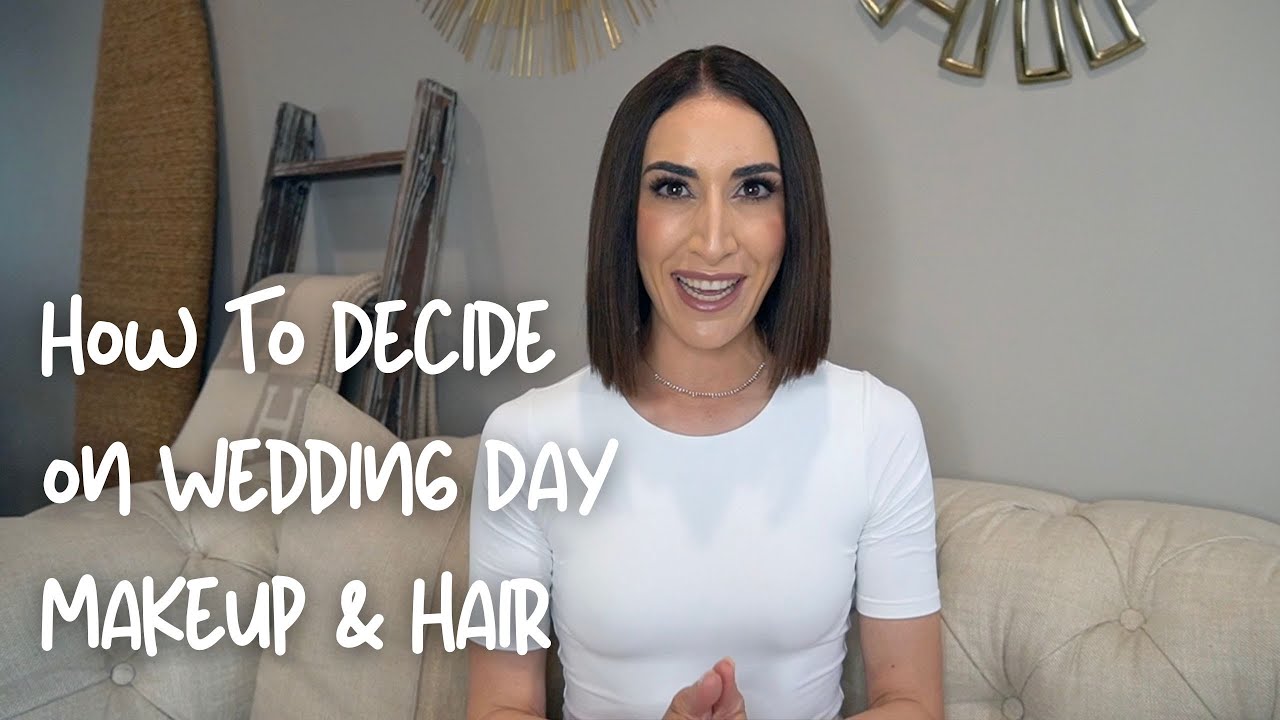 How To Decide on Wedding Day Makeup & Hair
