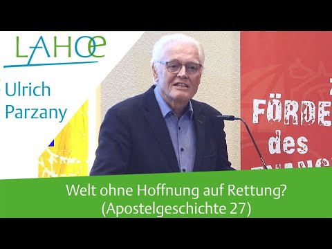 25.11.2022 Ulrich Parzany: Welt ohne Hoffnung auf Rettung? (Apostelgeschichte 27)