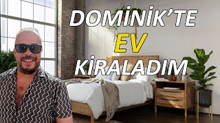 DOMİNİK CUMHURİYETİ'NDE EV KİRALADIM.