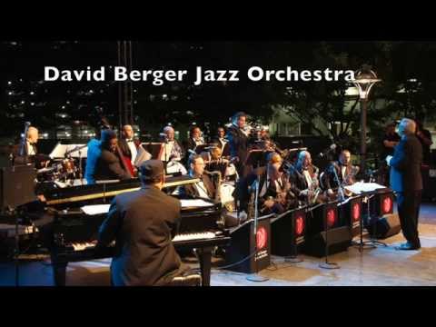 David Berger Jazz Orchestra - A Pretty Girl