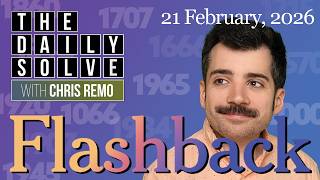 Flashback - 21 February 2026 - NYT History Game #flashback