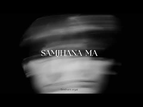 Siddhant Aryal - Samjhana Ma - Prod b2 