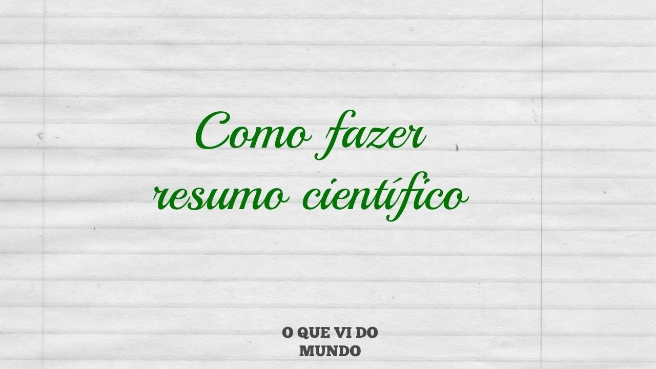 Como fazer resumo científico? #MetodologiaCientífica