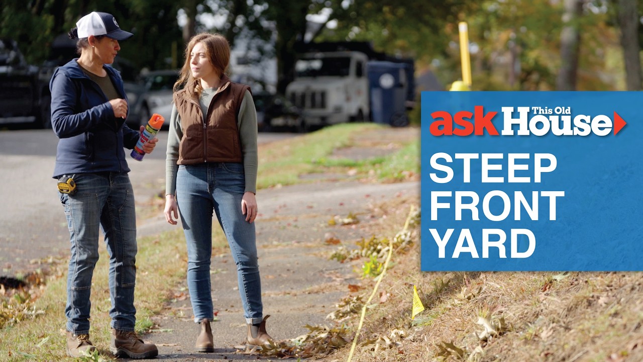 How to Landscape a Steep Front Yard | Ask This Old House