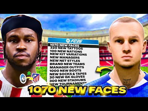 1570 FACES & TATTOOS ADDED TO EA FC 26 MOD! , NEW LEAGUES, NATIONS, STADIUMS, TOURNAMENTS, SOCKS ETC