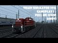 Train Simulator 2016 gameplay 1 - Full HD 1080P 60FPS!