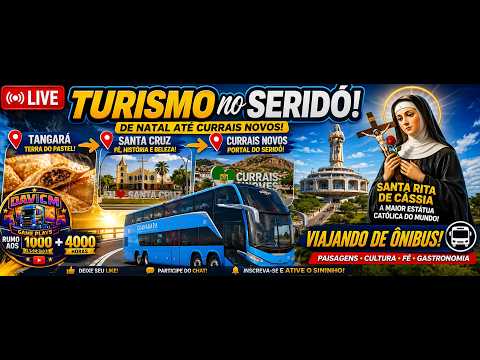 🔴 AO VIVO! TURISMO NO SERIDÓ 🚌 | De Natal a Currais Novos RN passando por Tangará e Santa Cruz!