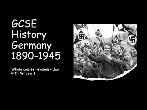 GCSE History Paper 1: Germany 1890-1945 WHOLE COURSE revision video