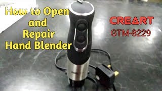 How to Open and Repair Hand Blender CREART GTM-8229