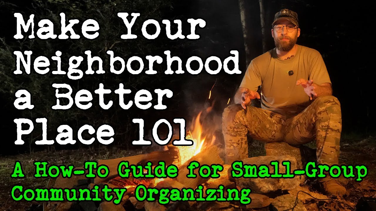 Make Your Neighborhood a Better Place 101 (A How-To Guide for Small Scale Community Organizing)