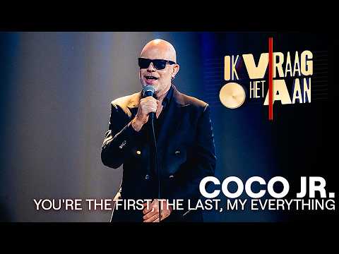 You're the first, the last, my everything - Coco Jr. | Ik vraag het aan
