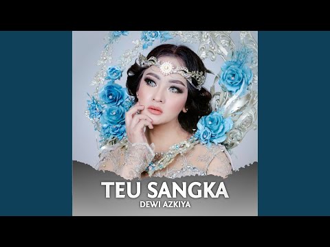 Teu Sangka