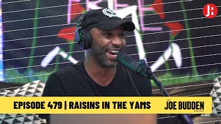 The Joe Budden Podcast - Raisins In The Yams