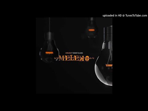 Dosline Ft. Bowdy Slades - Meleko