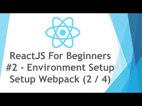 Reactjs React Js Tutorial For Beginners 2 Environment Setup Webpack 2 4