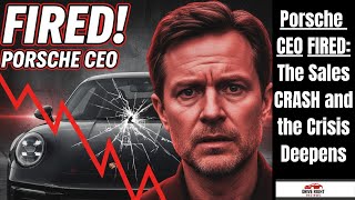 PORSCHE in CRISIS: Sales CRASH, and CEO FIRED!!
