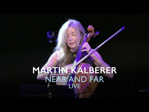 Martin Kälberer – Near and Far [Baltasound] (Live)
