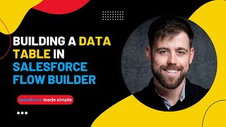 Salesforce Flow: How to Build a Flow Data Table