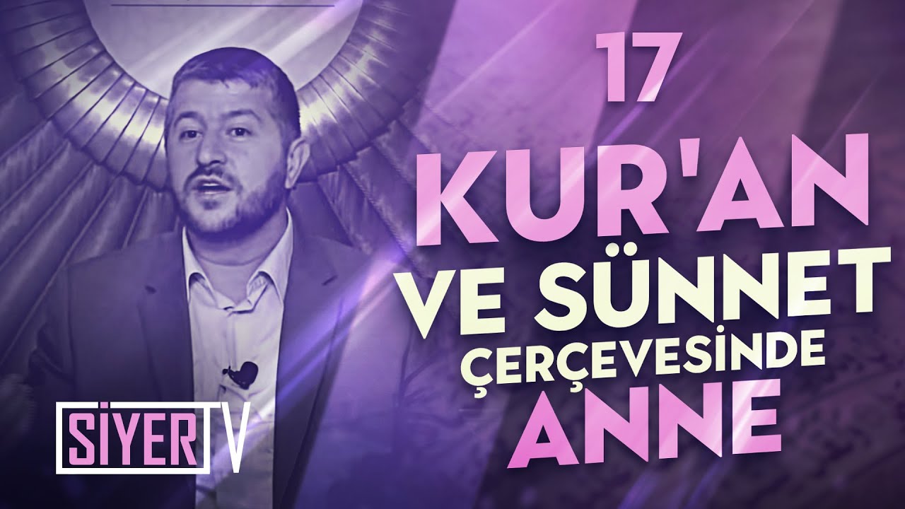 17. Kur’an ve Sünnet Çerçevesinde Anne episode artwork