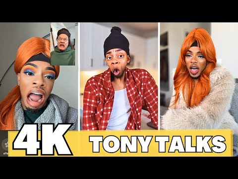 TONY TALKS FUNNY TIKTOK SKITS | 4K Comedy Compilation Non Stop Laughs! #fyp #skits #funny #humor