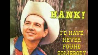 HANK THOMPSON - I&#39;d Have Never Found Somebody New
