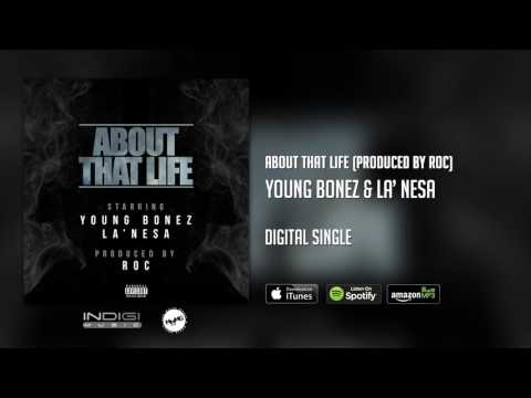 Young Bonez "About That Life" feat. La'Nesa