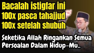 Download lagu Bacalah istigfar ini 100x Setelah Tahajjud & ba'da Shubuh | Ust Adi Hidayat  mp3
