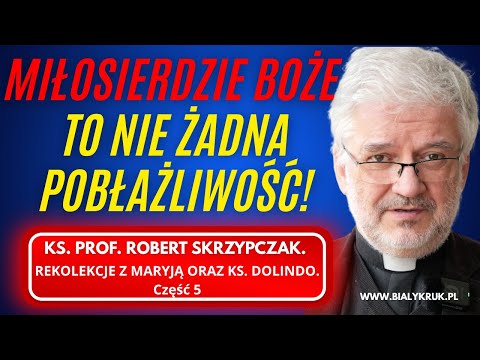 GOD'S MERCY IS NOT ANY LENDERSHIP. FATHER ROBERT SKRZYPCZAK. RETREAT WITH FATHER DOLINDO. Part 5