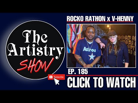The Artistry Show: Ep 185 | V-Henny x Rocko Rathon | Working Within